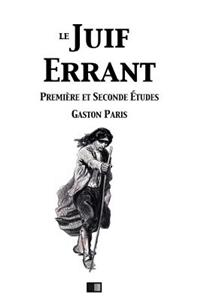 Le Juif Errant (première et secondes études)