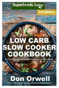Low Carb Slow Cooker Cookbook