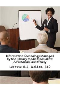 Information Technology Managed by the Library Media Specialist