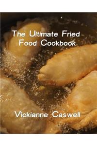 Ultimate Fried Foods Cookbook