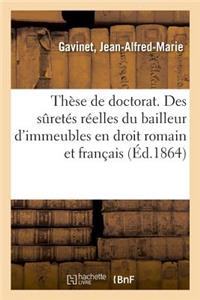 Thèse de Doctorat. Des Sûretés Réelles Du Bailleur d'Immeubles En Droit Romain Et En Droit Français