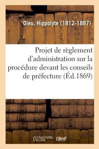 Projet de Règlement d'Administration Publique Sur La Procédure Devant Les Conseils de Préfecture