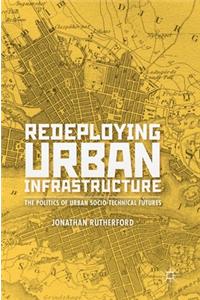 Redeploying Urban Infrastructure