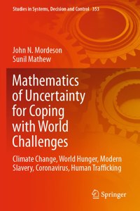 Mathematics of Uncertainty for Coping with World Challenges: Climate Change, World Hunger, Modern Slavery, Coronavirus, Human Trafficking