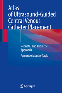 Atlas of Ultrasound-Guided Central Venous Catheter Placement