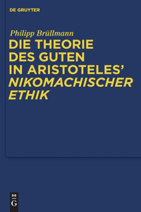 Die Theorie des Guten in Aristoteles' 