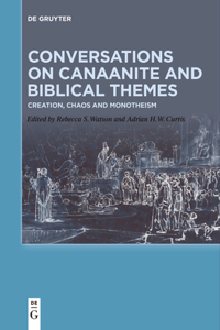 Conversations on Canaanite and Biblical Themes