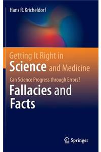 Getting It Right in Science and Medicine