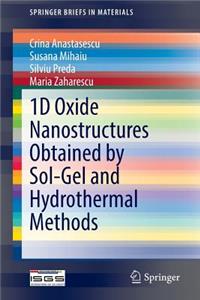 1d Oxide Nanostructures Obtained by Sol-Gel and Hydrothermal Methods