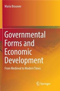 Governmental Forms and Economic Development: From Medieval to Modern Times