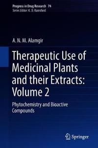 Therapeutic Use of Medicinal Plants and Their Extracts: Volume 2