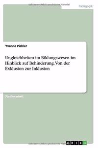 Ungleichheiten im Bildungswesen im Hinblick auf Behinderung. Von der Exklusion zur Inklusion