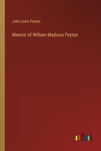 Memoir of William Madison Peyton