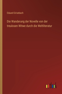 Wanderung der Novelle von der treulosen Witwe durch die Weltliteratur