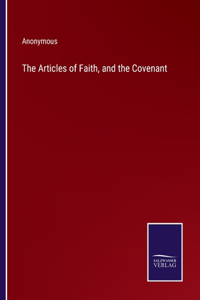 Articles of Faith, and the Covenant