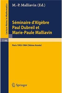 Séminaire d'Algèbre Paul Dubreil Et Marie-Paule Malliavin