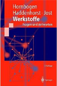 Werkstoffe: Fragen, Antworten, Begriffe