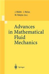 Advances in Mathematical Fluid Mechanics