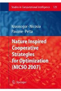 Nature Inspired Cooperative Strategies for Optimization (Nicso 2007)