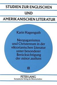 Neopaganismus und Christentum in der viktorianischen Literatur unter besonderer Beruecksichtigung der «minor authors»
