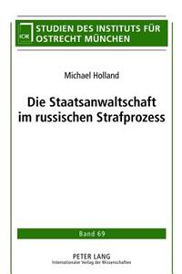 Die Staatsanwaltschaft Im Russischen Strafprozess