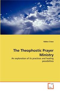 The Theophostic Prayer Ministry