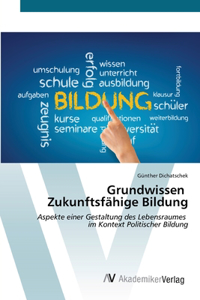 Grundwissen Zukunftsfähige Bildung