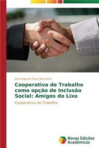 Cooperativa de Trabalho como opção de Inclusão Social