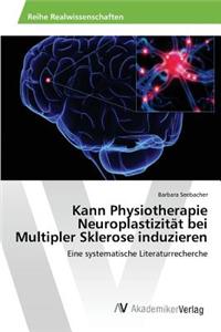 Kann Physiotherapie Neuroplastizität bei Multipler Sklerose induzieren