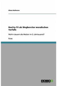 Reality-TV als Wegbereiter moralischen Verfalls