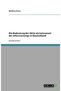 Die Bedeutung der Aktie als Instrument der Altersvorsorge in Deutschland