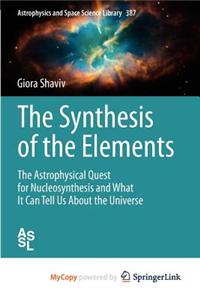 The Synthesis of the Elements