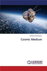 Cosmic Medium