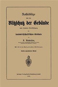 Rathschläge über den Blitzschutz der Gebäude unter besonderer Berücksichtigung der landwirthschaftlichen Gebäude