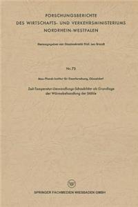 Zeit-Temperatur-Umwandlungs-Schaubilder als Grundlage der Wärmebehandlung der Stähle