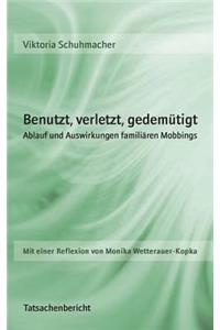 Benutzt, verletzt, gedemütigt