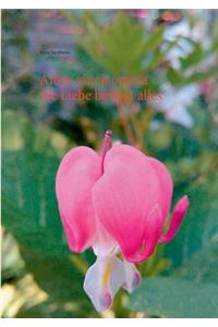 Amor vincit omnia - die Liebe besiegt alles