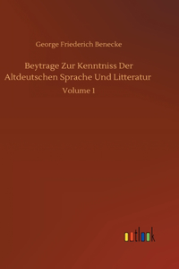 Beytrage Zur Kenntniss Der Altdeutschen Sprache Und Litteratur