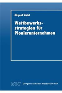 Wettbewerbsstrategien für Pionierunternehmen