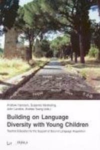 Building on Language Diversity with Young Children: Teacher Education for the Support of Second Language Acquisition