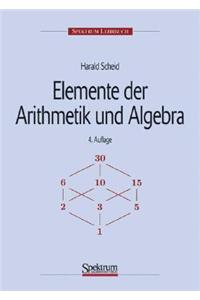 Elemente Der Arithmetik Und Algebra