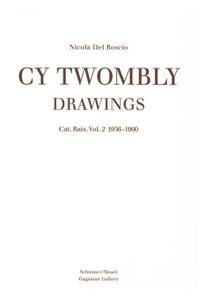Cy Twombly: Drawings