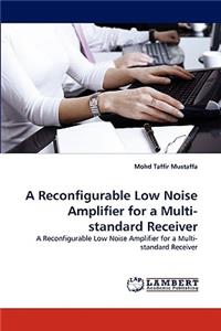 Reconfigurable Low Noise Amplifier for a Multi-standard Receiver