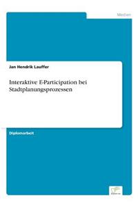Interaktive E-Participation bei Stadtplanungsprozessen