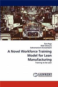 Novel Workforce Training Model for Lean Manufacturing