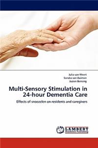 Multi-Sensory Stimulation in 24-hour Dementia Care