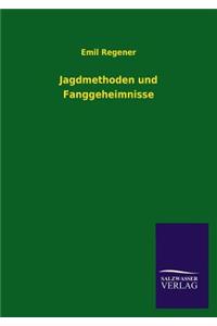 Jagdmethoden und Fanggeheimnisse