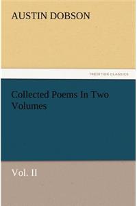 Collected Poems in Two Volumes, Vol. II
