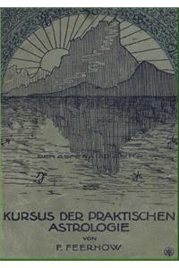 Kursus der praktischen Astrologie