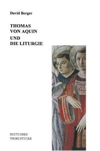 Thomas von Aquin und die Liturgie